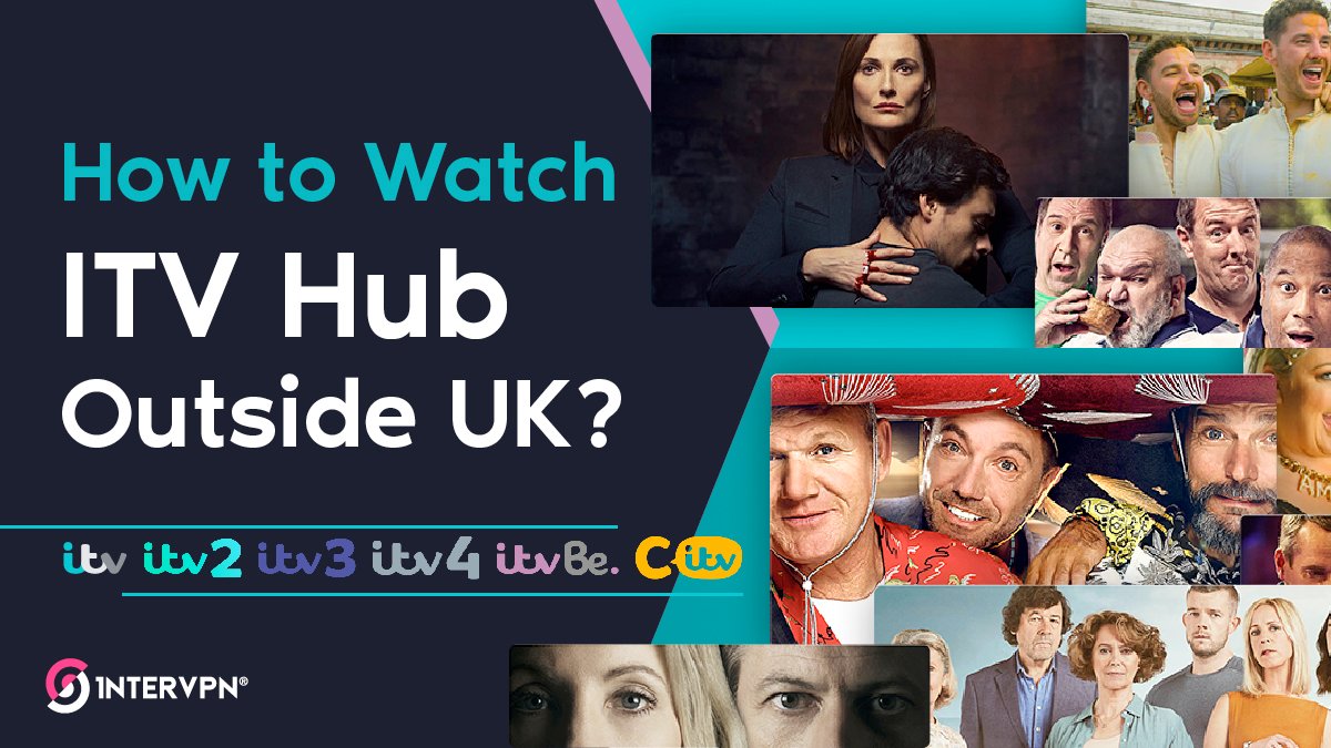 Watch ITV Hub and ITV channels live outside uk