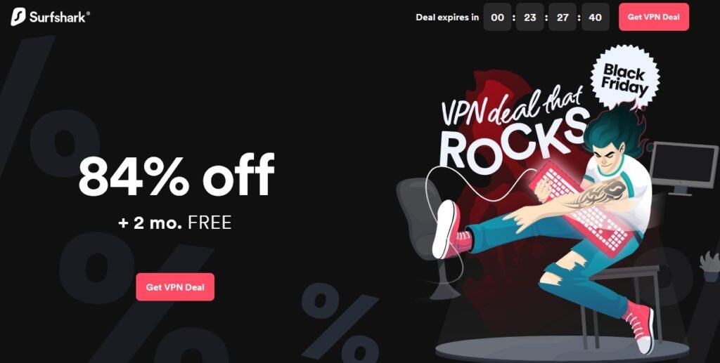 Black Friday at Surfshark VPN 84% Off - 2 months free - 2022