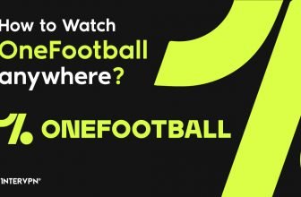 Watch OneFootball matches from anywhere for free