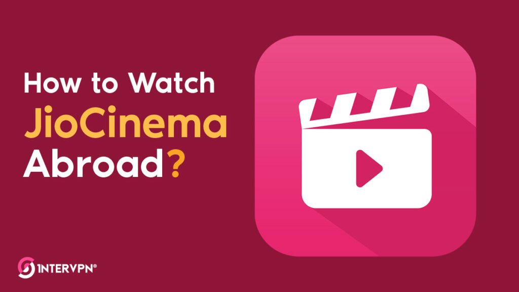 watch Jio Cinema abroad outside India