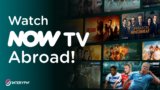 How to watch NOW TV abroad?
